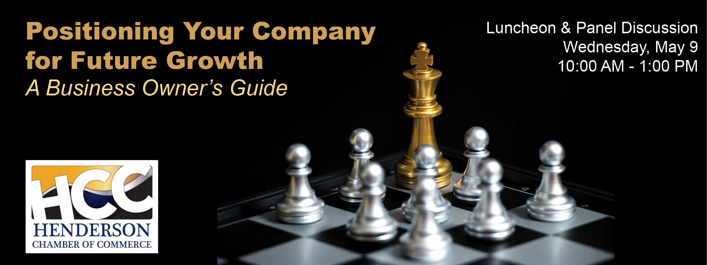 The Henderson Chamber of Commerce will host a luncheon and panel discussion, “Positioning Your Company for Future Growth – A Business Owner’s Guide,” from 10 a.m. to 1 p.m. Wednesday, May 9 at the ASCAYA Clubhouse, 3 Ascaya Boulevard in Henderson.
