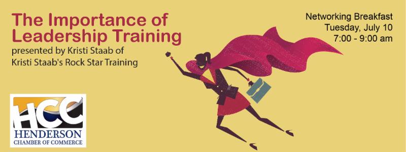 The Henderson Chamber of Commerce will host its monthly networking breakfast, “The Importance of Leadership Training,” presented by Kristi Staab.