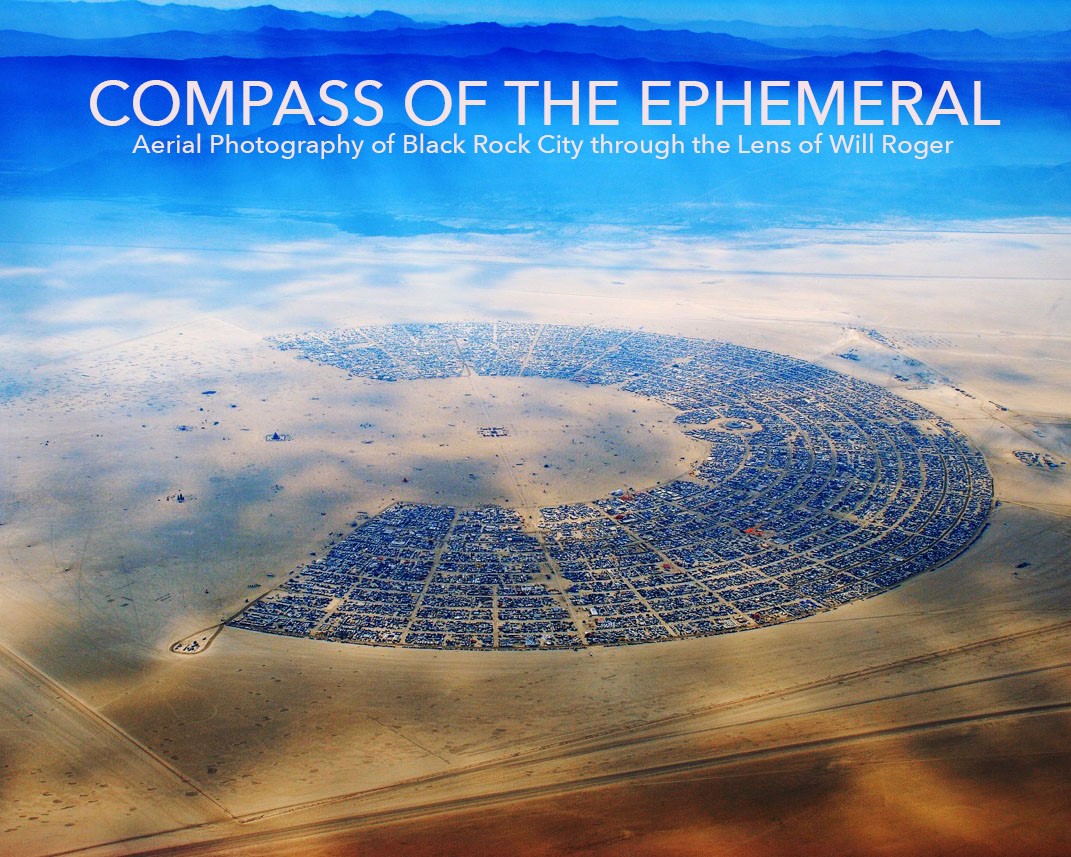 Book Cover - Compass of the Ephemeral- Aerial Photography of Black Rock City through the Lens of Will Roger