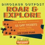 Dinosaur Outpost’s Roar and Explore program offers weekday discounts in July